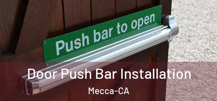  Door Push Bar Installation Mecca-CA