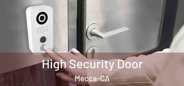  High Security Door Mecca-CA